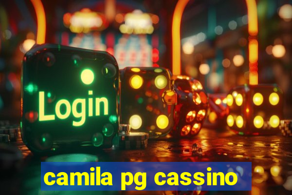 camila pg cassino